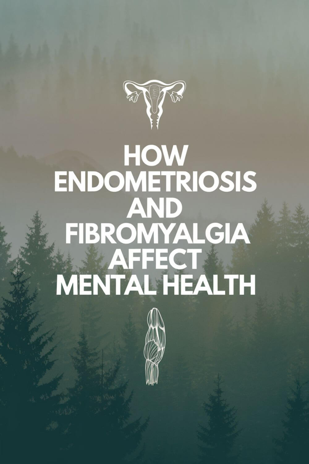 How do endometriosis and fibromyalgia affect mental health 3