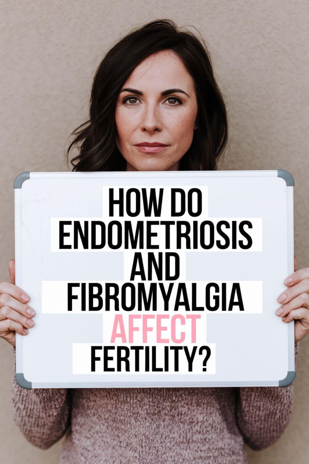 How do Endometriosis and Fibromyalgia Affect Fertility 5