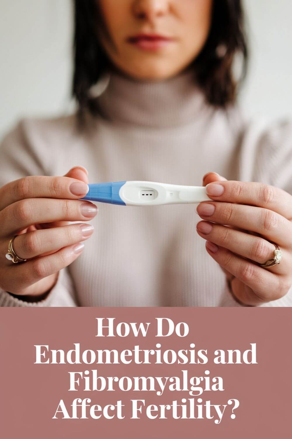 How do Endometriosis and Fibromyalgia Affect Fertility 8