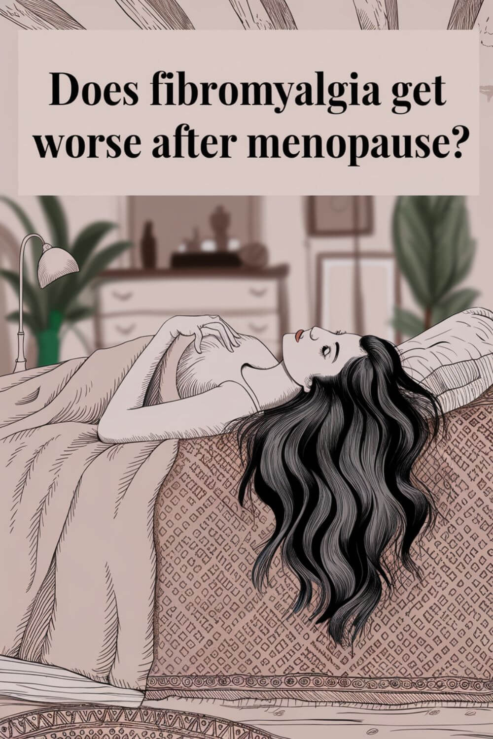 Does Fibromyalgia Get Worse After Menopause 2