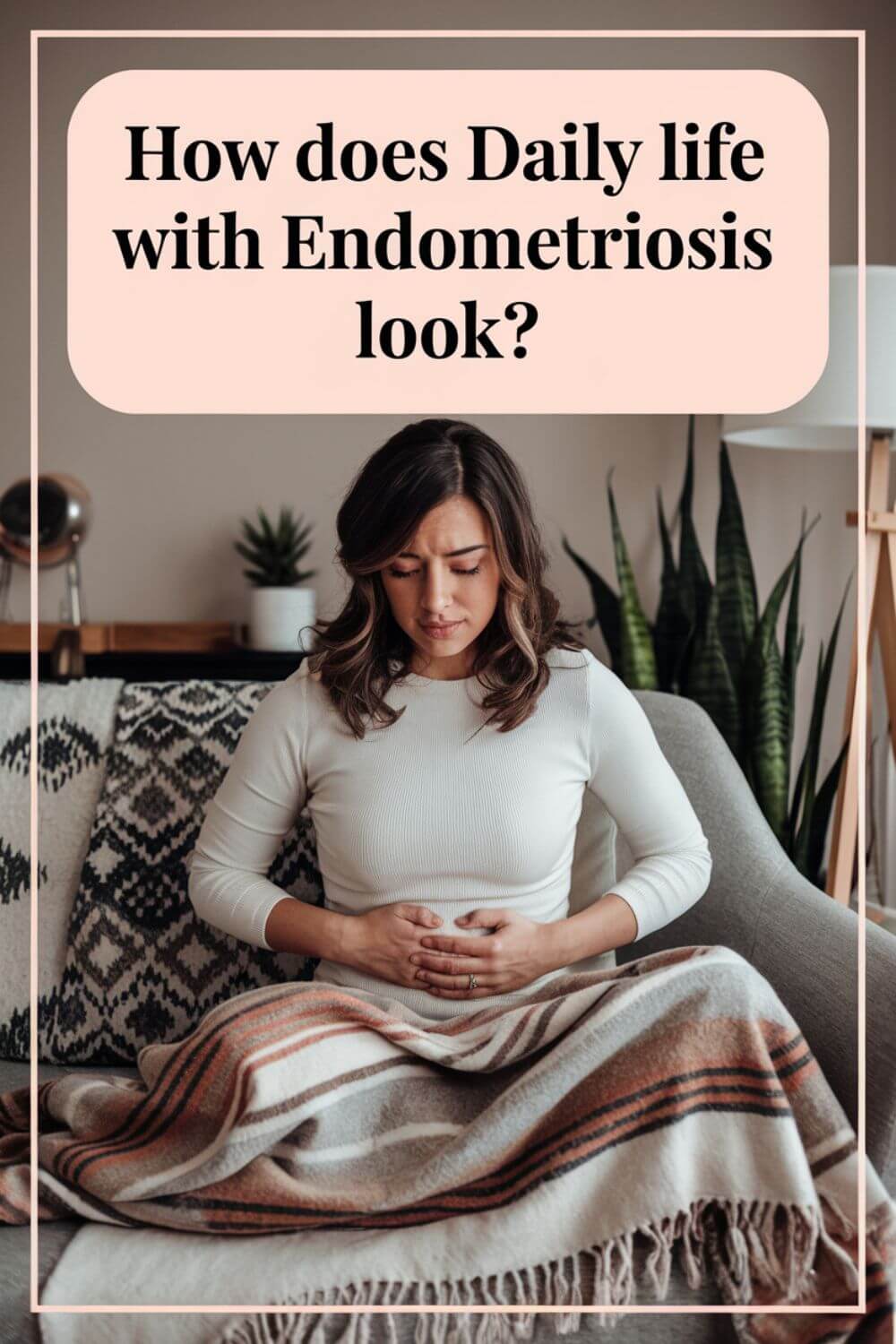 How Does Daily Life with Endometriosis Look 2