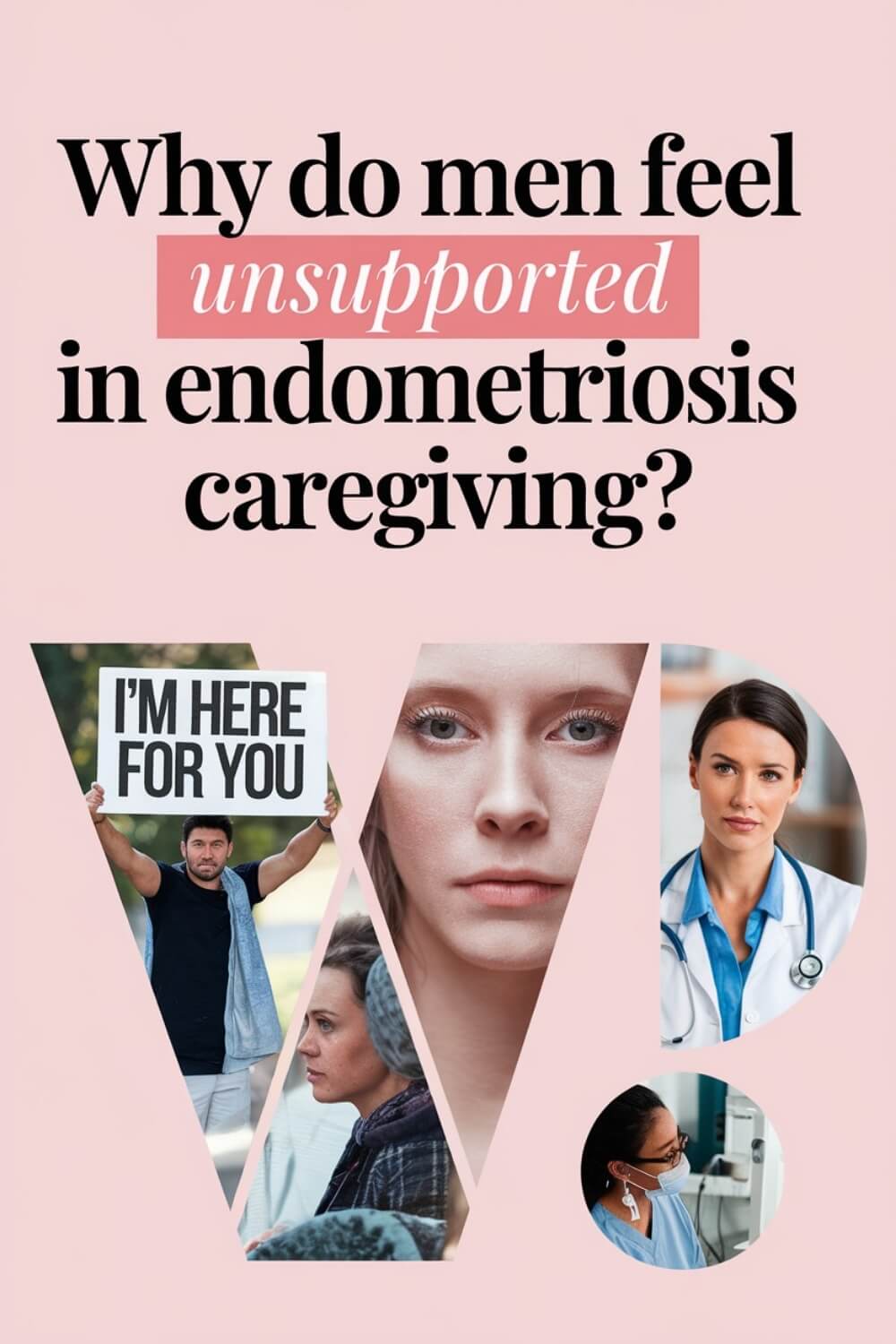 Men Feel Unsupported in Endometriosis Caregiving 3