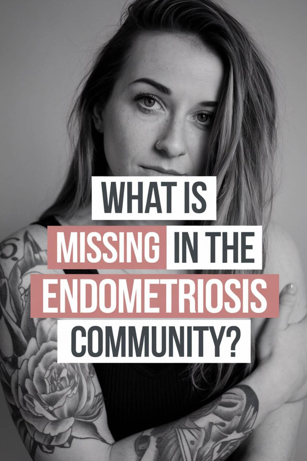 What is Missing in the Endometriosis Community 3