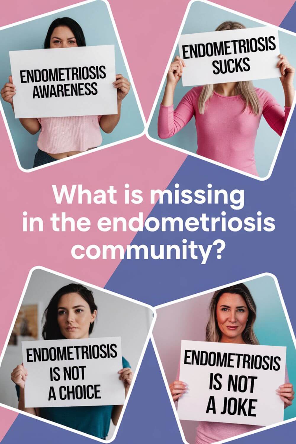 What is Missing in the Endometriosis Community 5