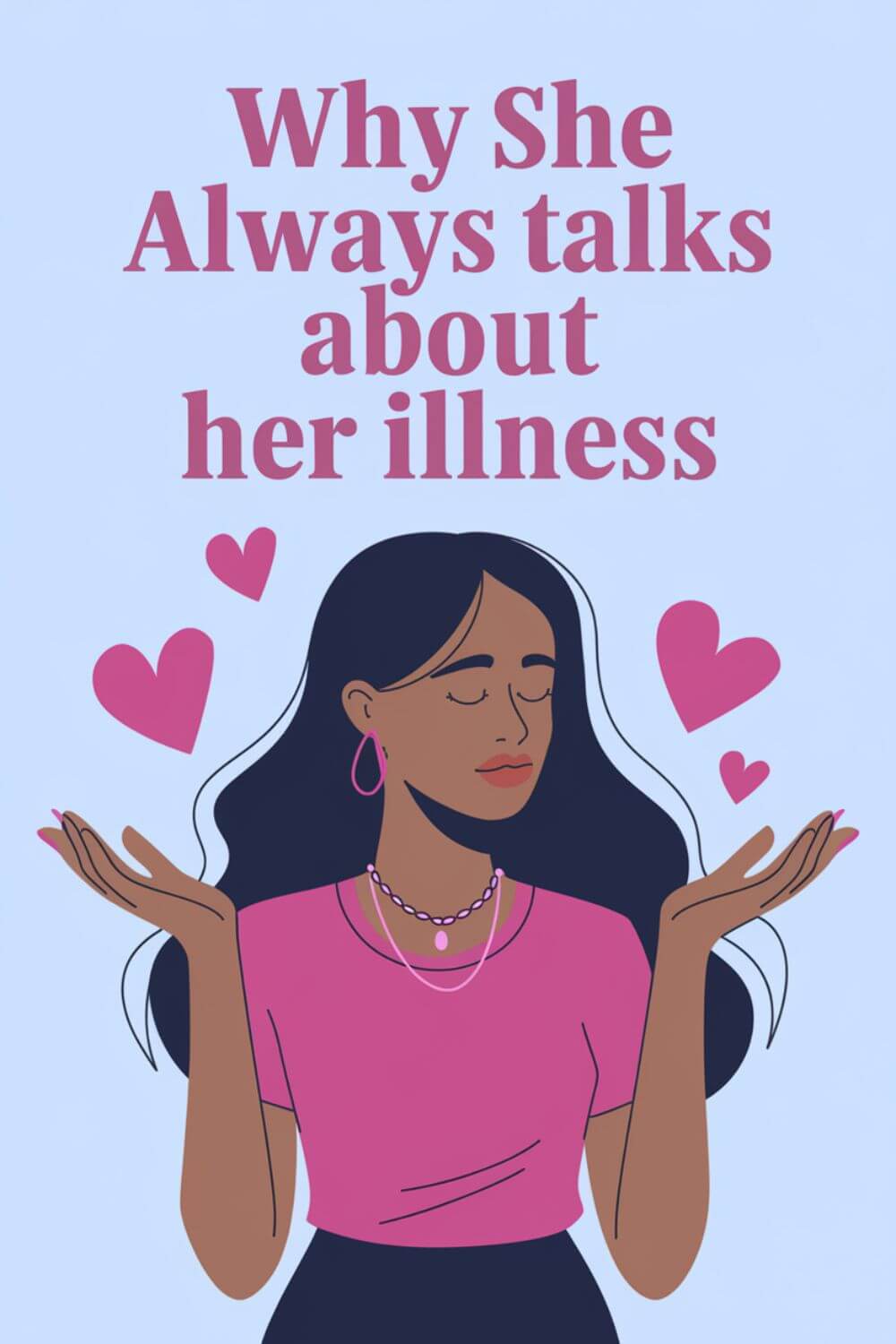 Why She Always Talks About Her Illness 6