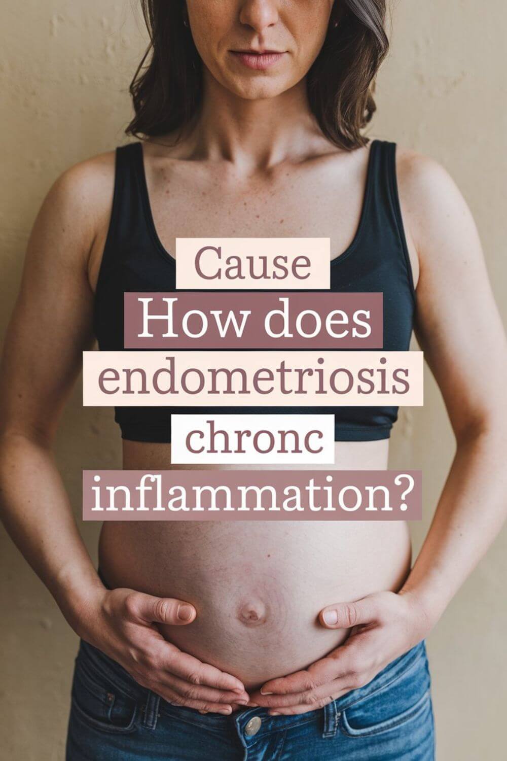 How Does Endometriosis Cause Chronic Inflammation 1