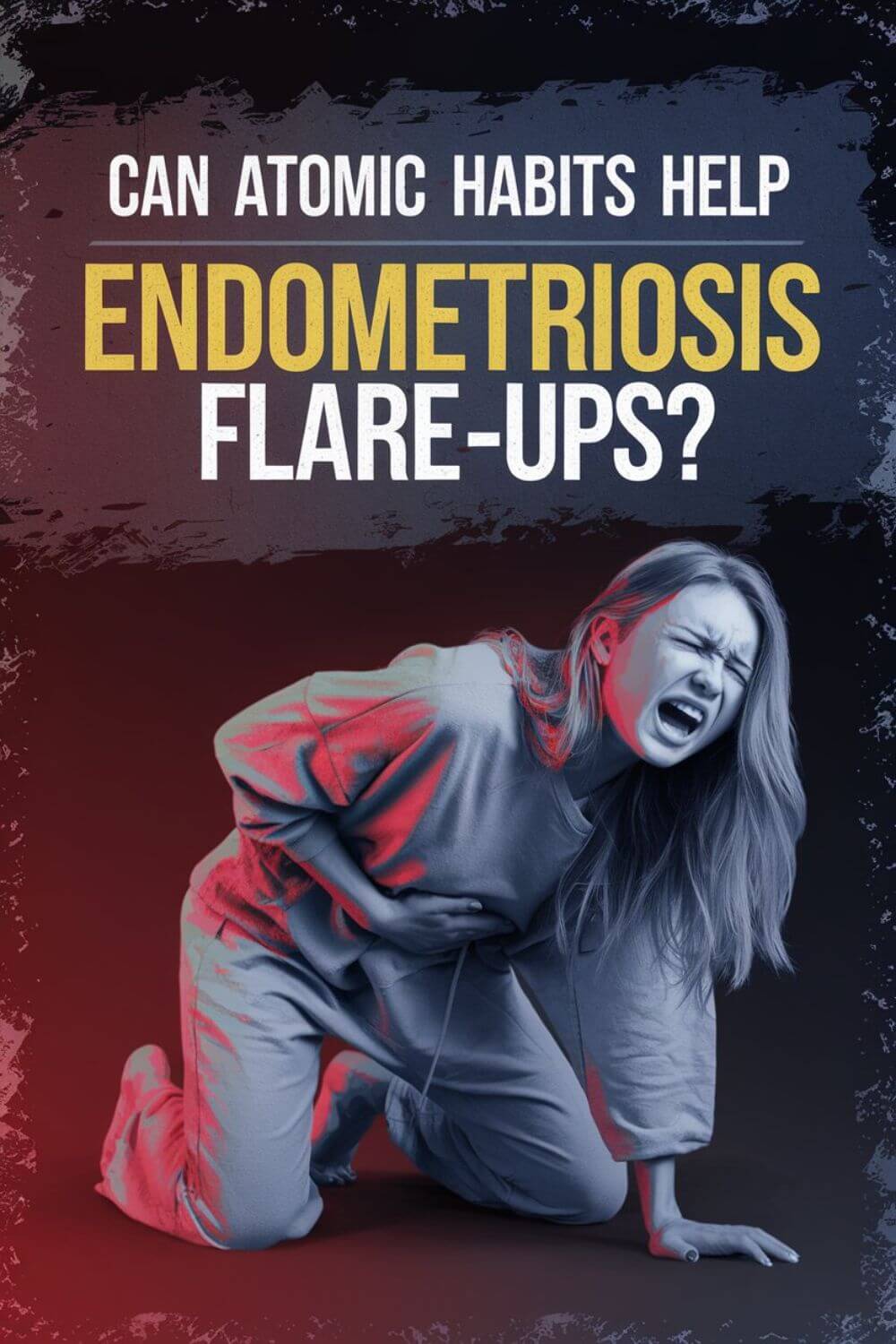 Atomic Habits Help Endometriosis 6