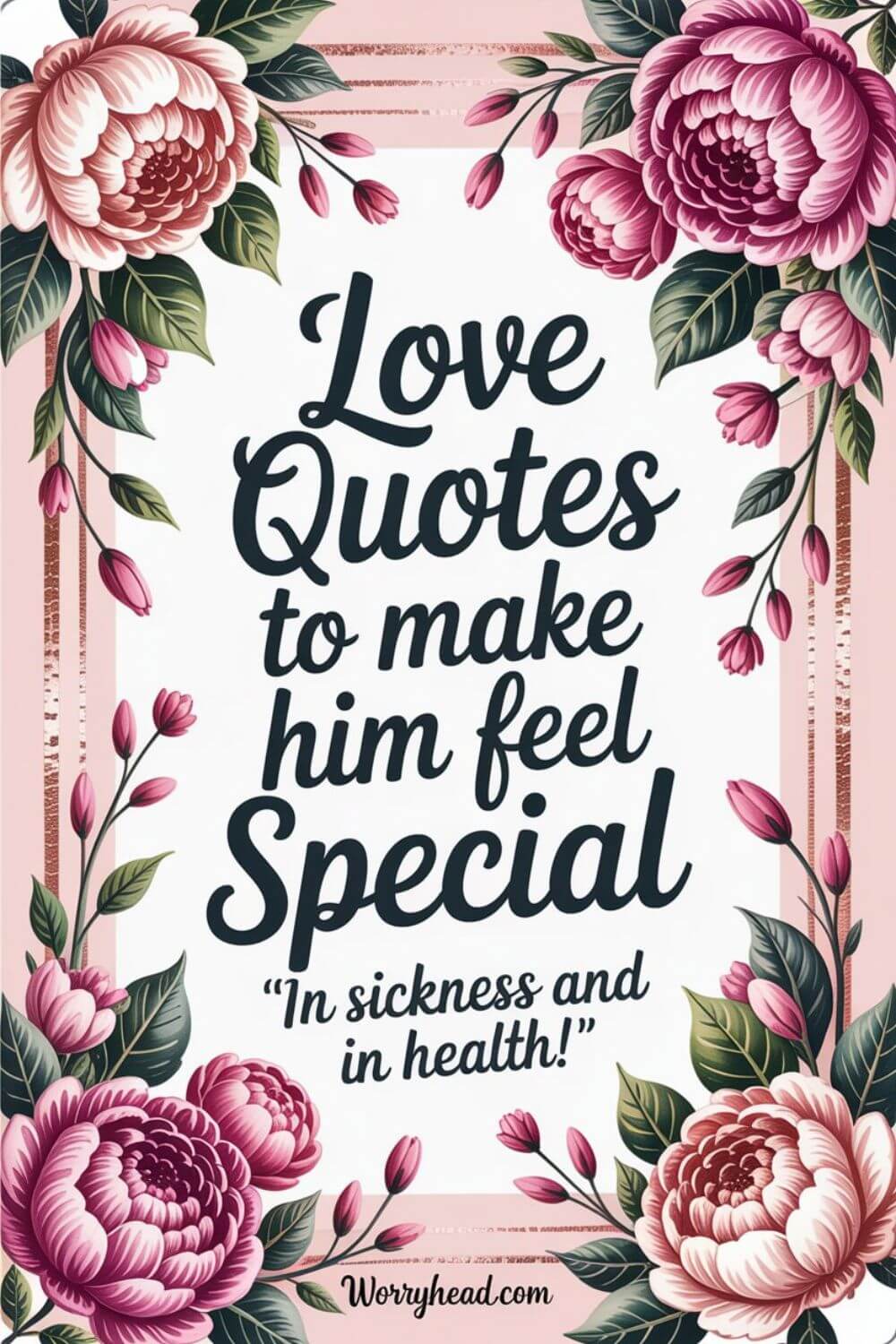 Love Quotes To Make Him Feel Special In Sickness and In Health 12