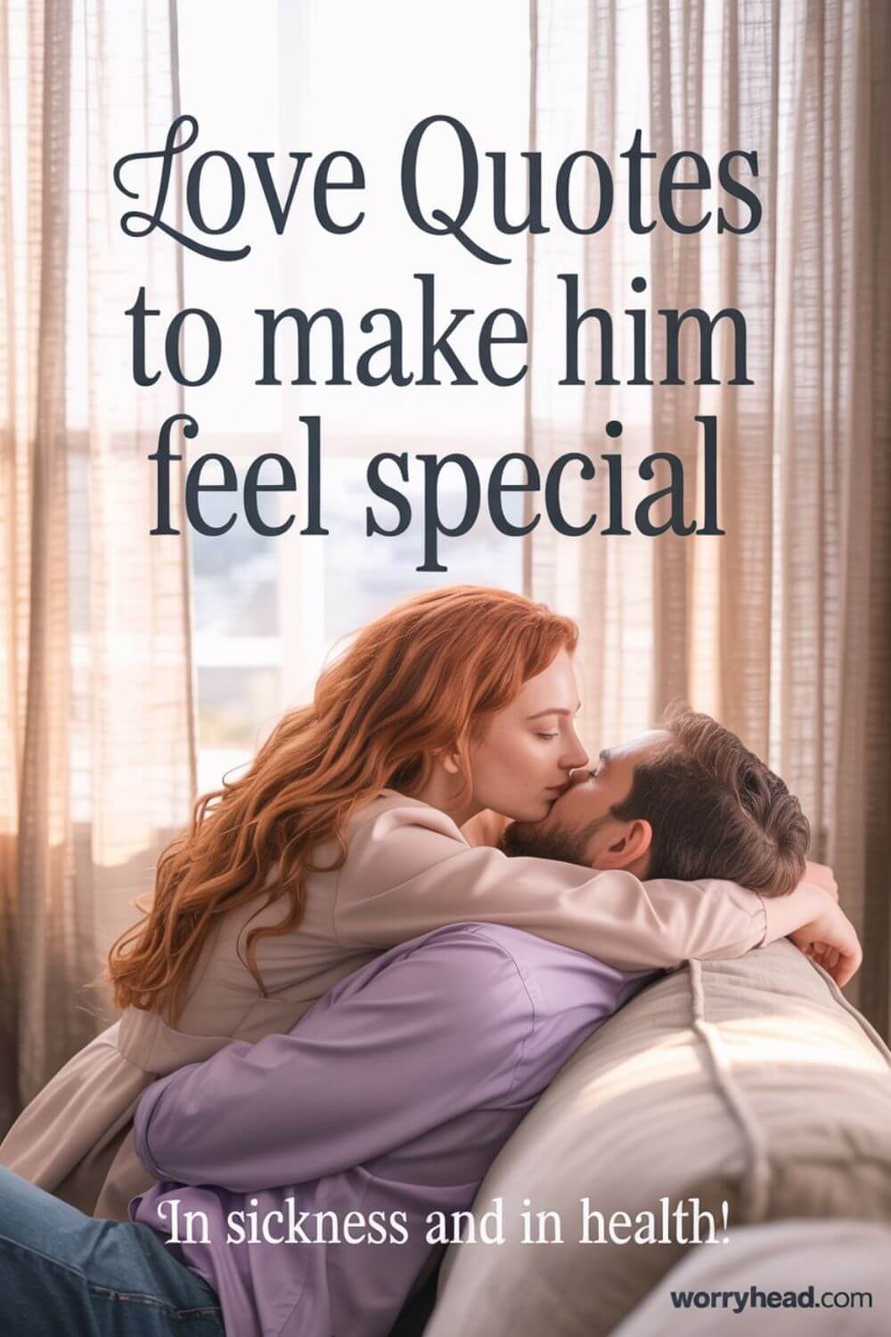 Love Quotes To Make Him Feel Special In Sickness and In Health 4