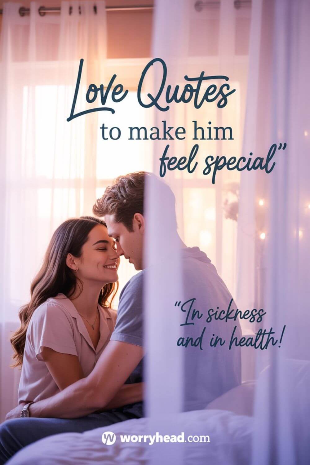Love Quotes To Make Him Feel Special In Sickness and In Health 6
