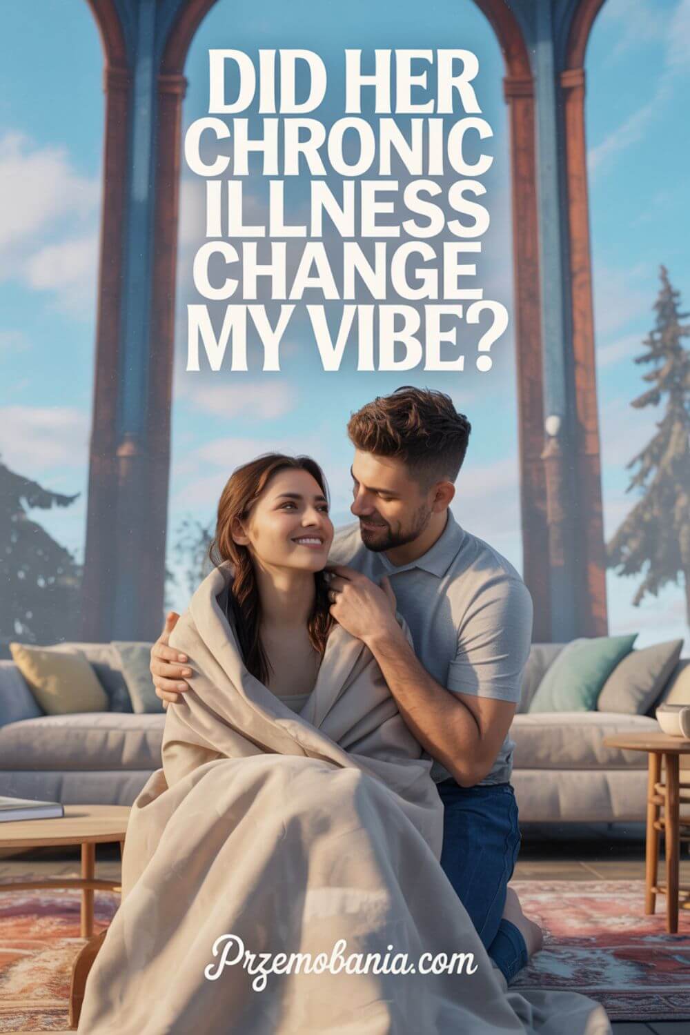 Did Her Chronic Illness Change My Vibe 3