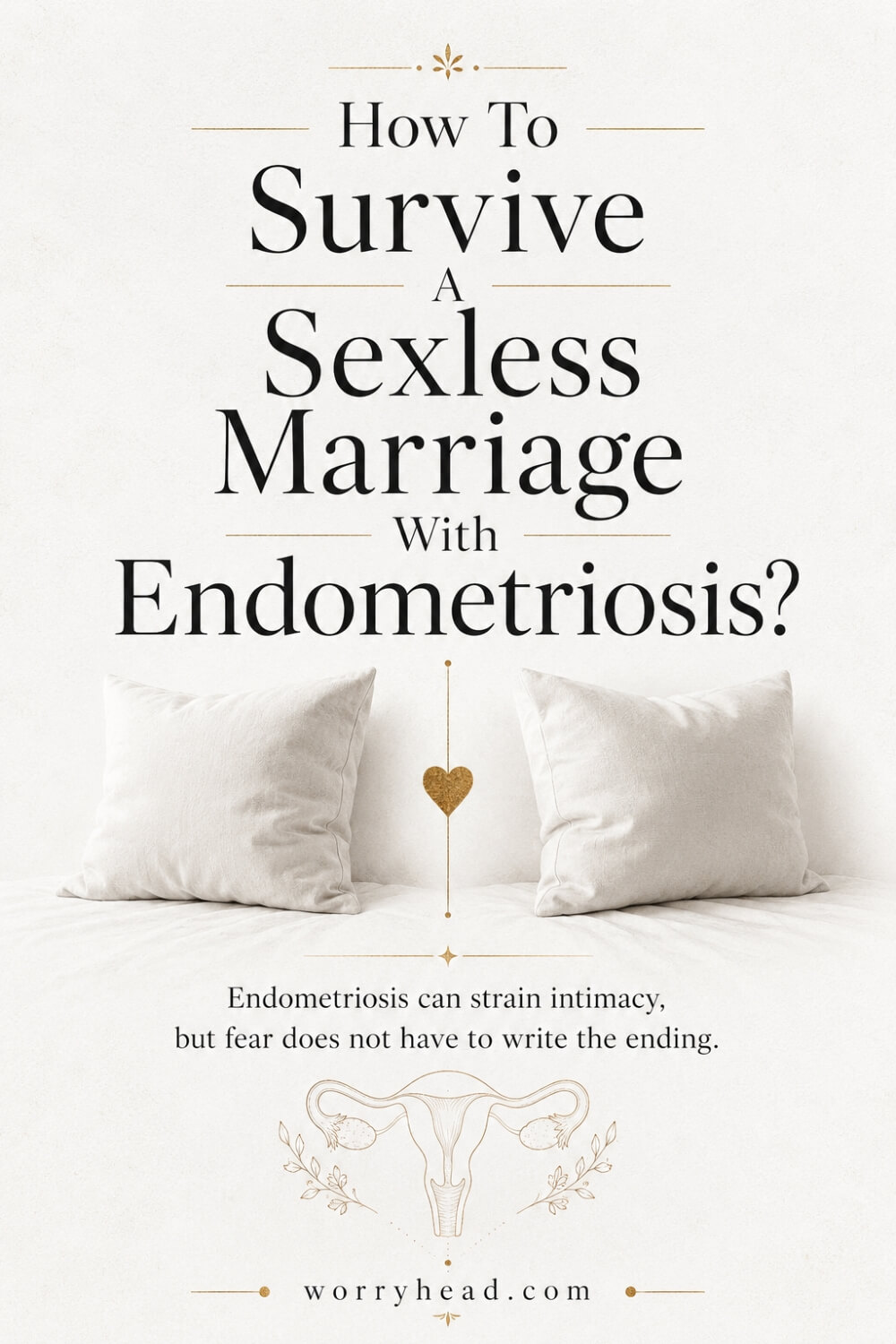How to Survive a Sexless Marriage with Endometriosis 2