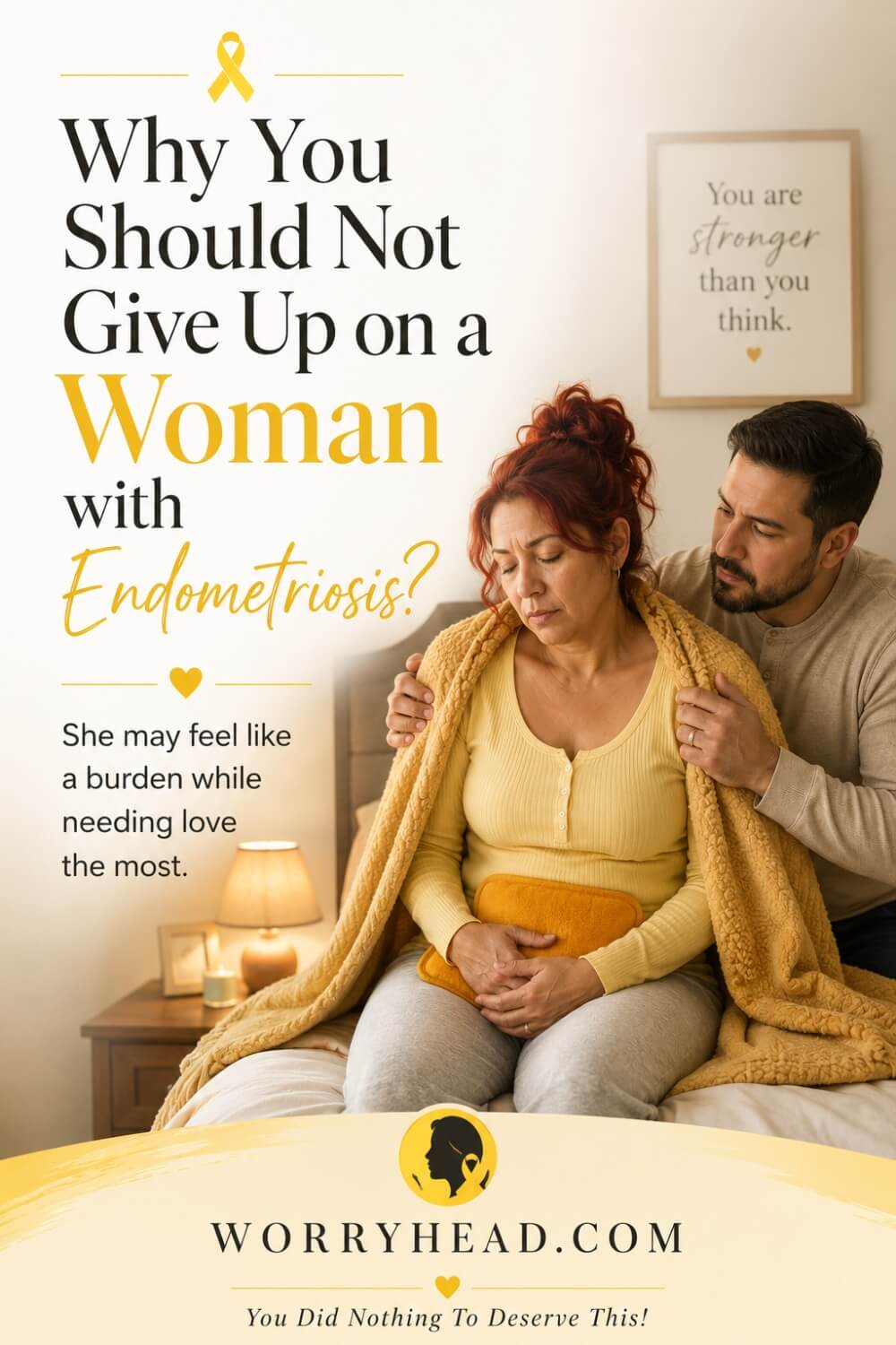 Why You Should Not Give Up on a Woman with Endometriosis 6