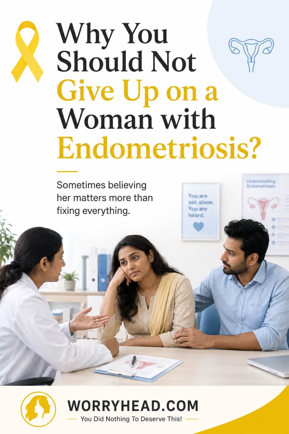 Why You Should Not Give Up on a Woman with Endometriosis 7