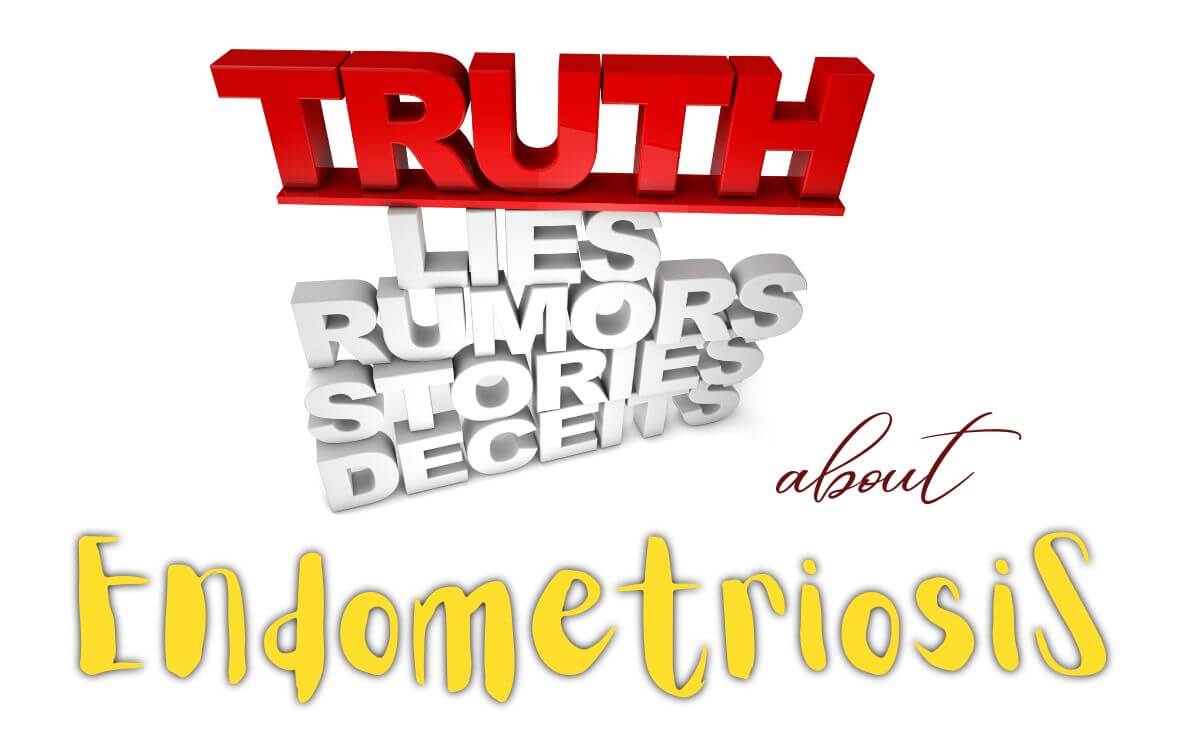 What are the endometriosis lies and truths