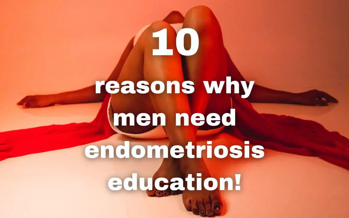 Why men need endometriosis education