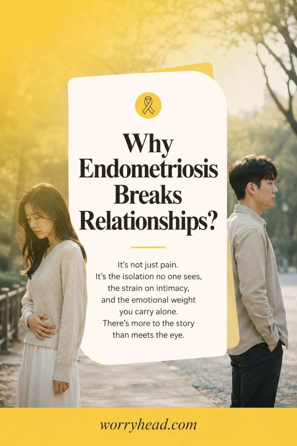 Why Endometriosis Breaks Relationships 04