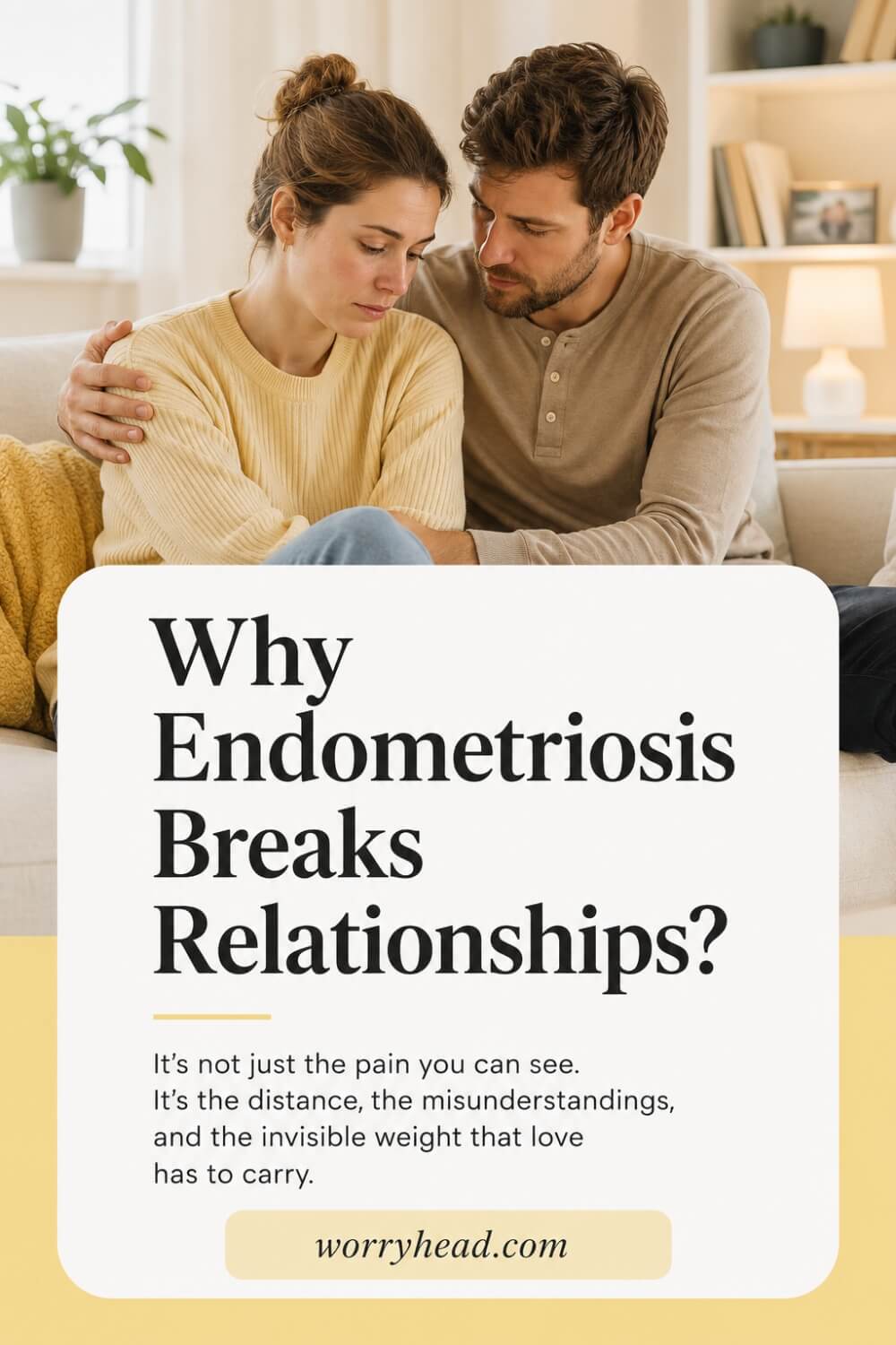 Why Endometriosis Breaks Relationships 07