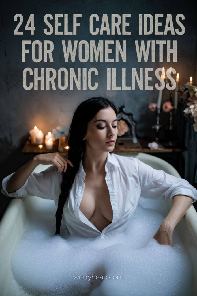 24 Self Care Ideas for Women with Chronic Illness