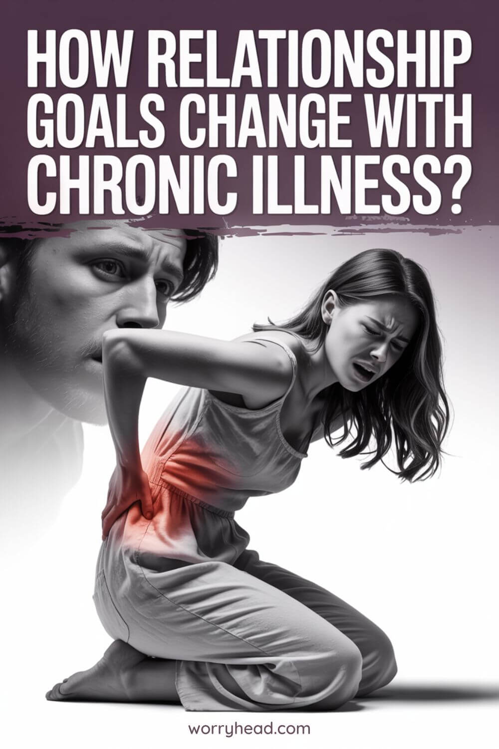 How Relationship Goals Change with a Chronic Illness 3