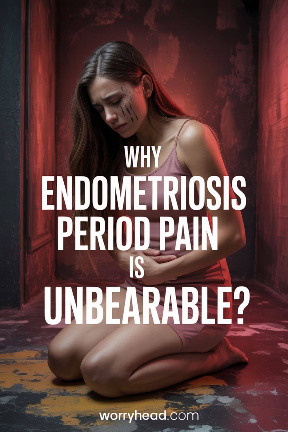 Why Endometriosis Period Pain Is Unbearable 4