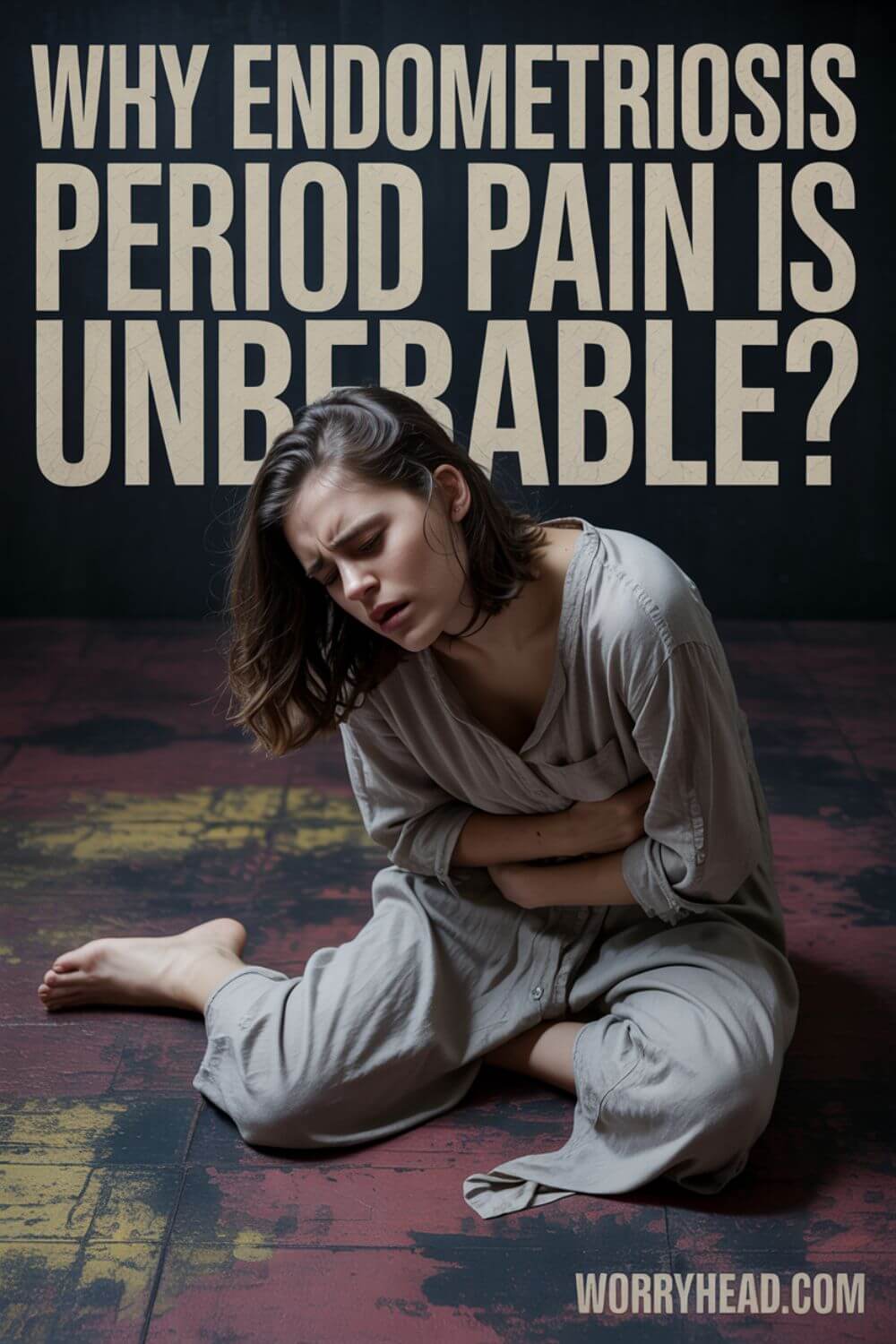 Why Endometriosis Period Pain Is Unbearable 6