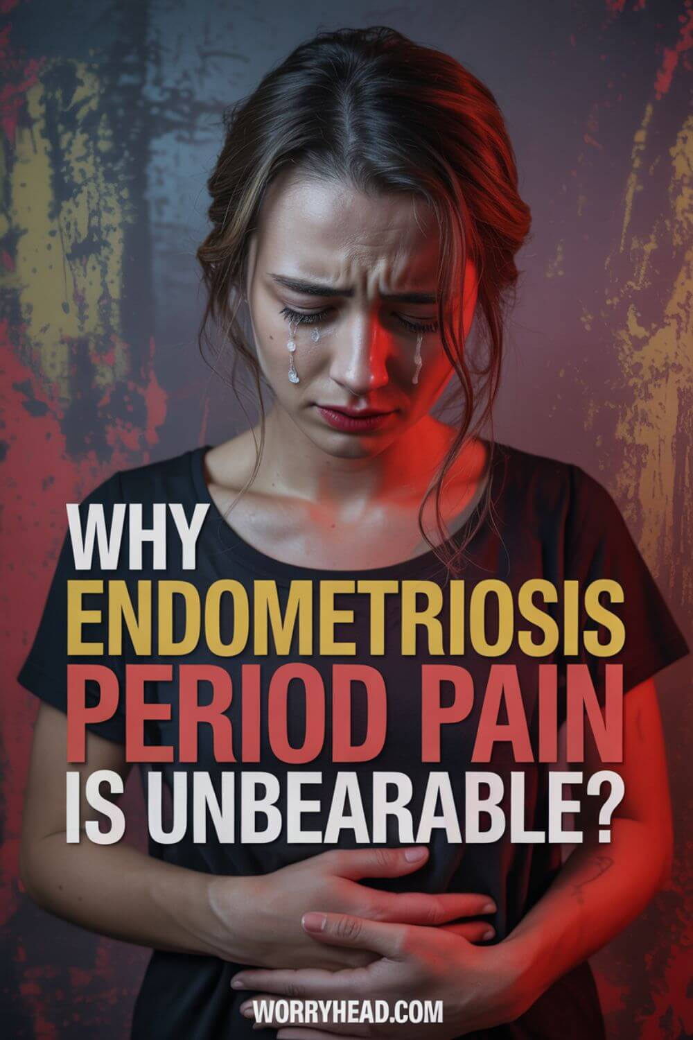 Why Endometriosis Period Pain Is Unbearable 7