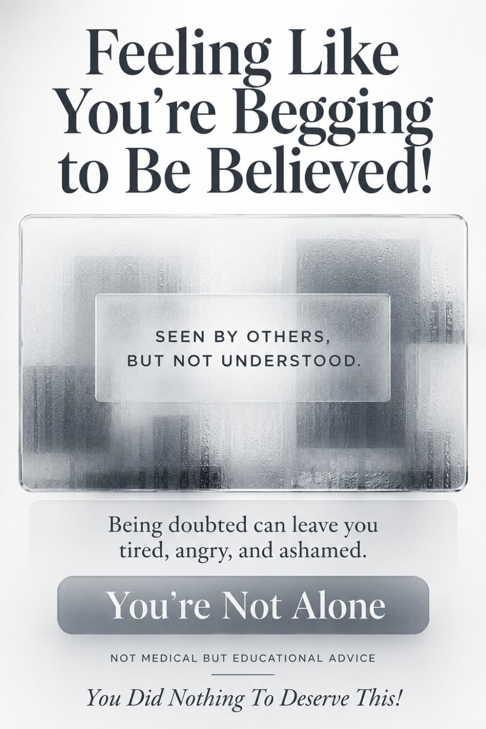 Feeling Like You’re Begging to Be Believed! 2