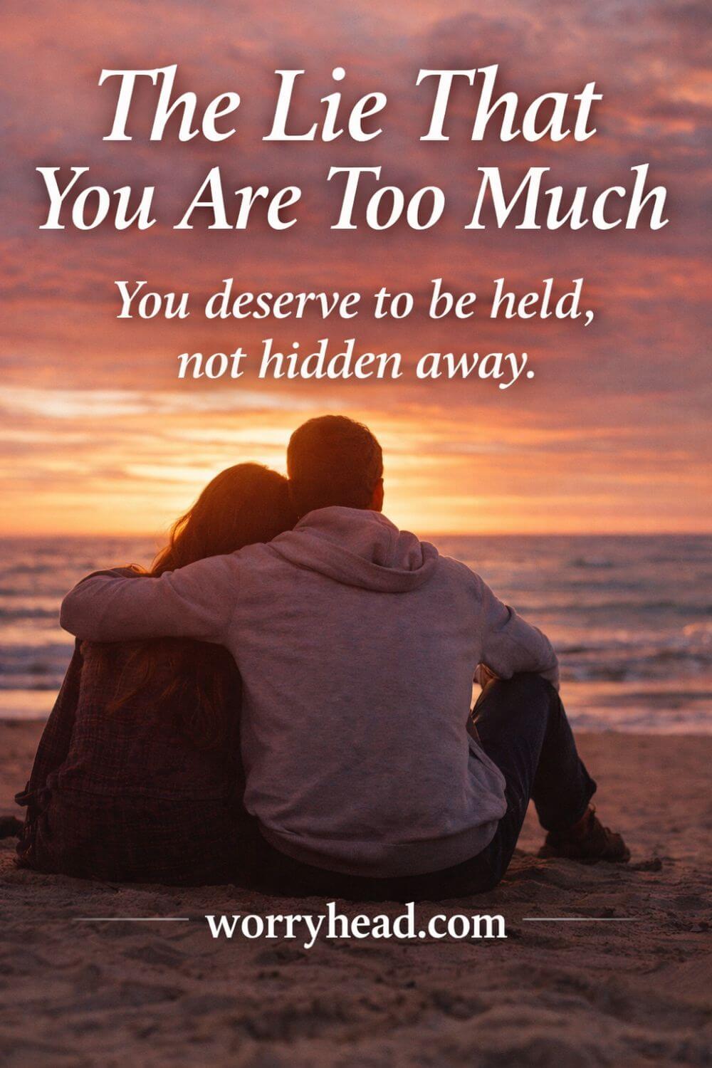 The Lie That You Are Too Much 2