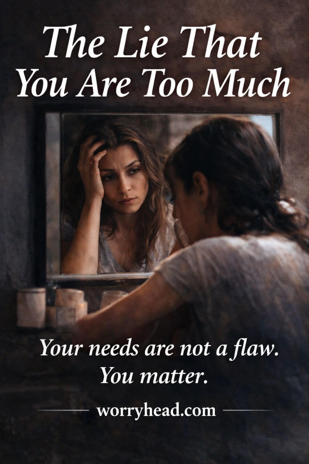 The Lie That You Are Too Much 3