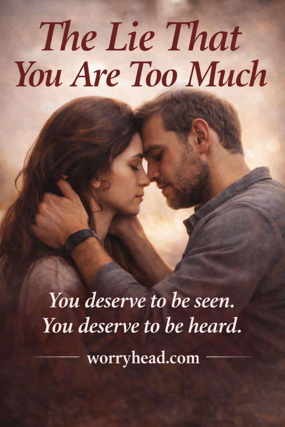 The Lie That You Are Too Much 5