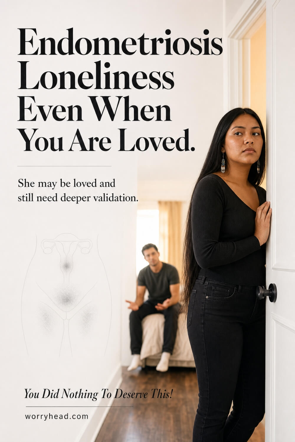 Endometriosis Loneliness Even When You Are Loved 1