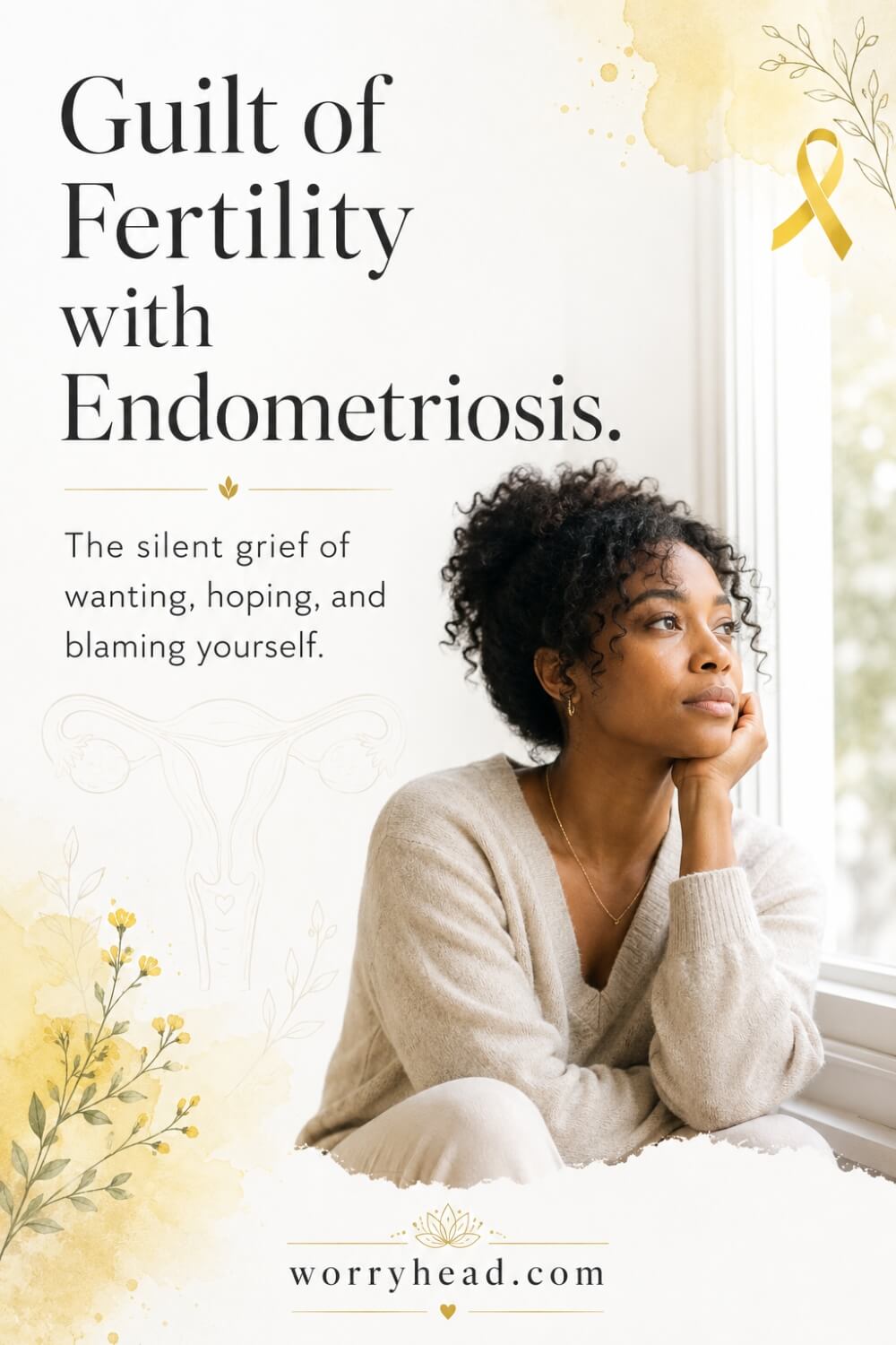 Guilt of Fertility with Endometriosis 4