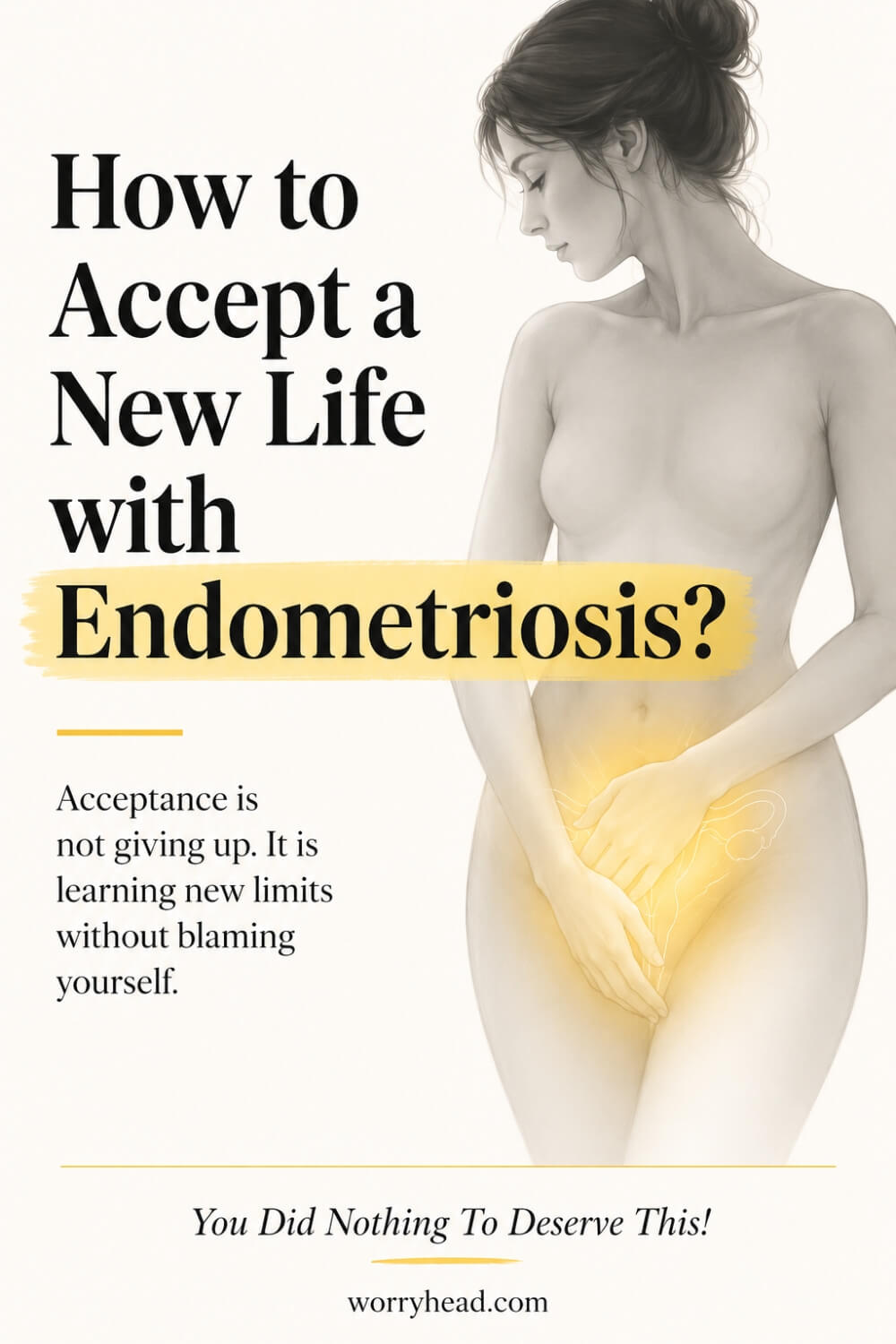 How to Accept a New Life with Endometriosis 1