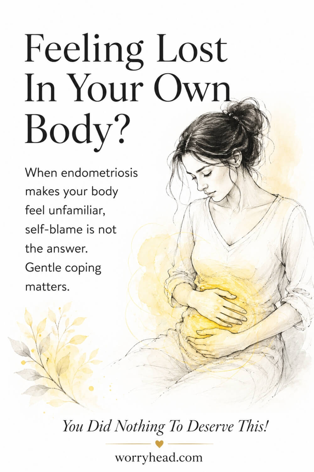 How to Cope When Endometriosis Changes Who You Are 3