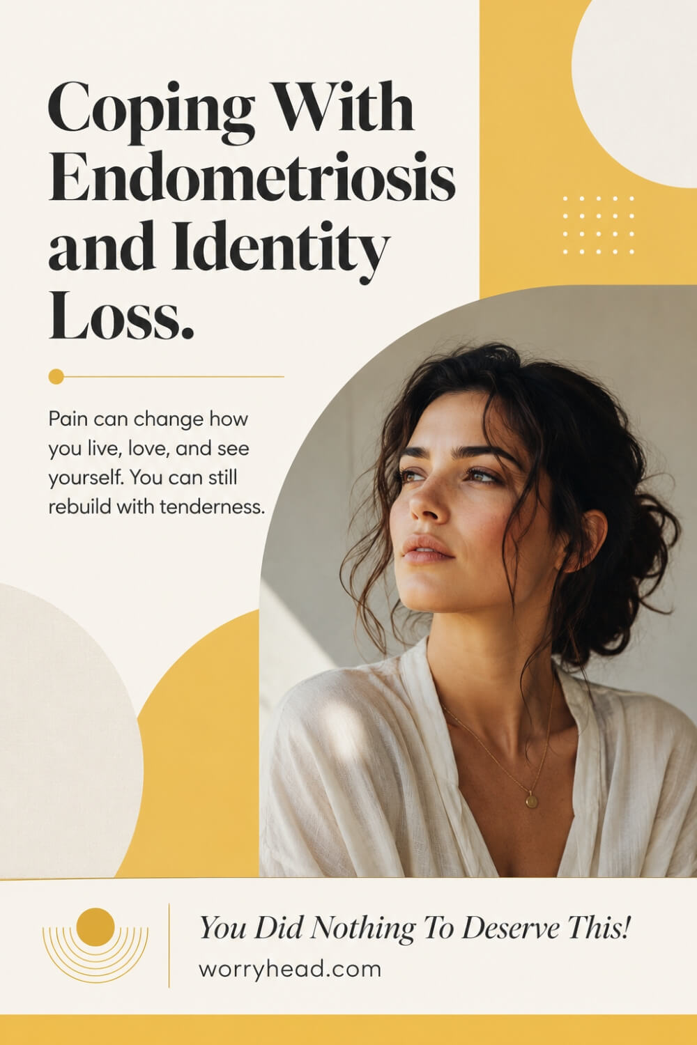 How to Cope When Endometriosis Changes Who You Are 5