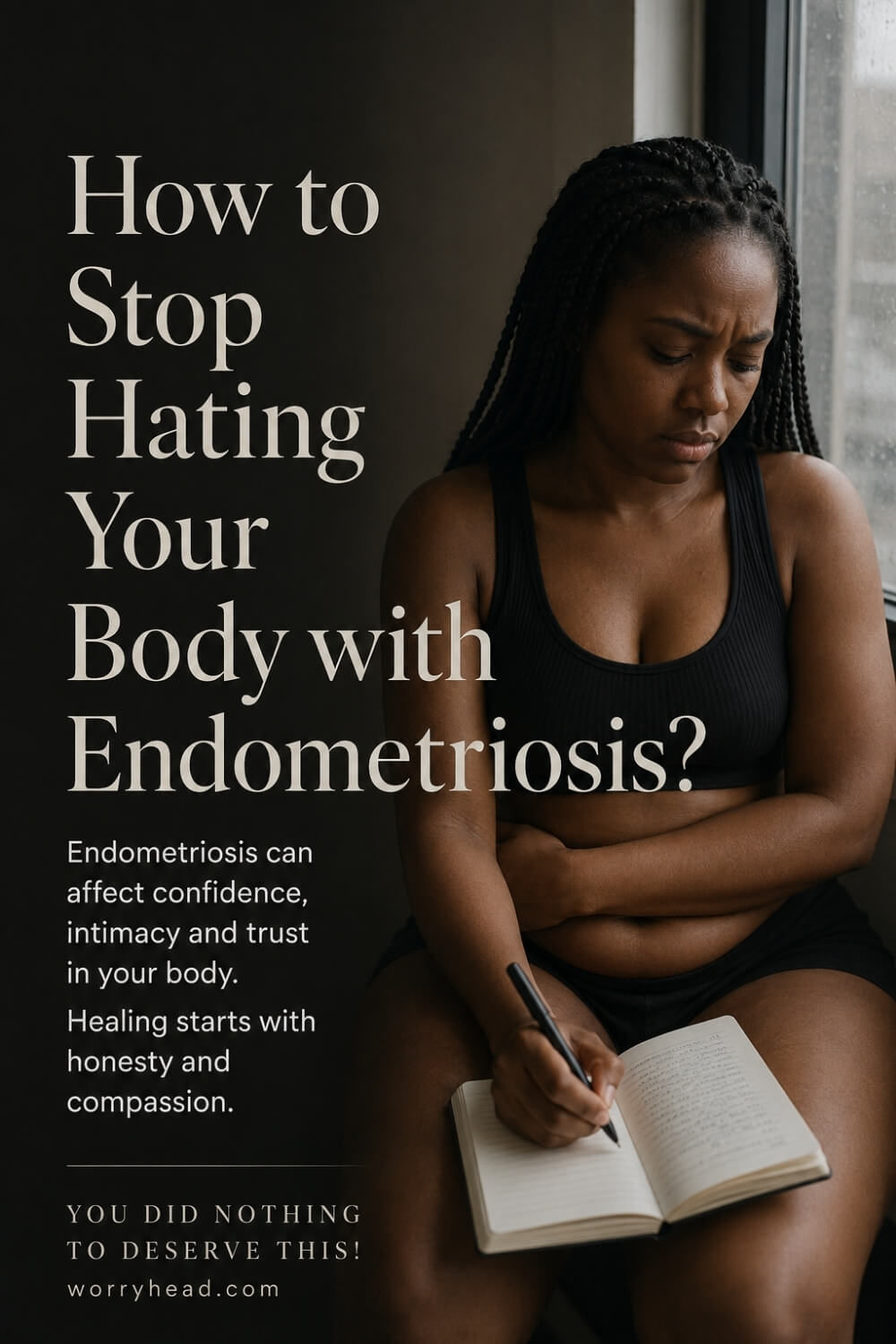 How to Stop Hating Your Body with Endometriosis 1