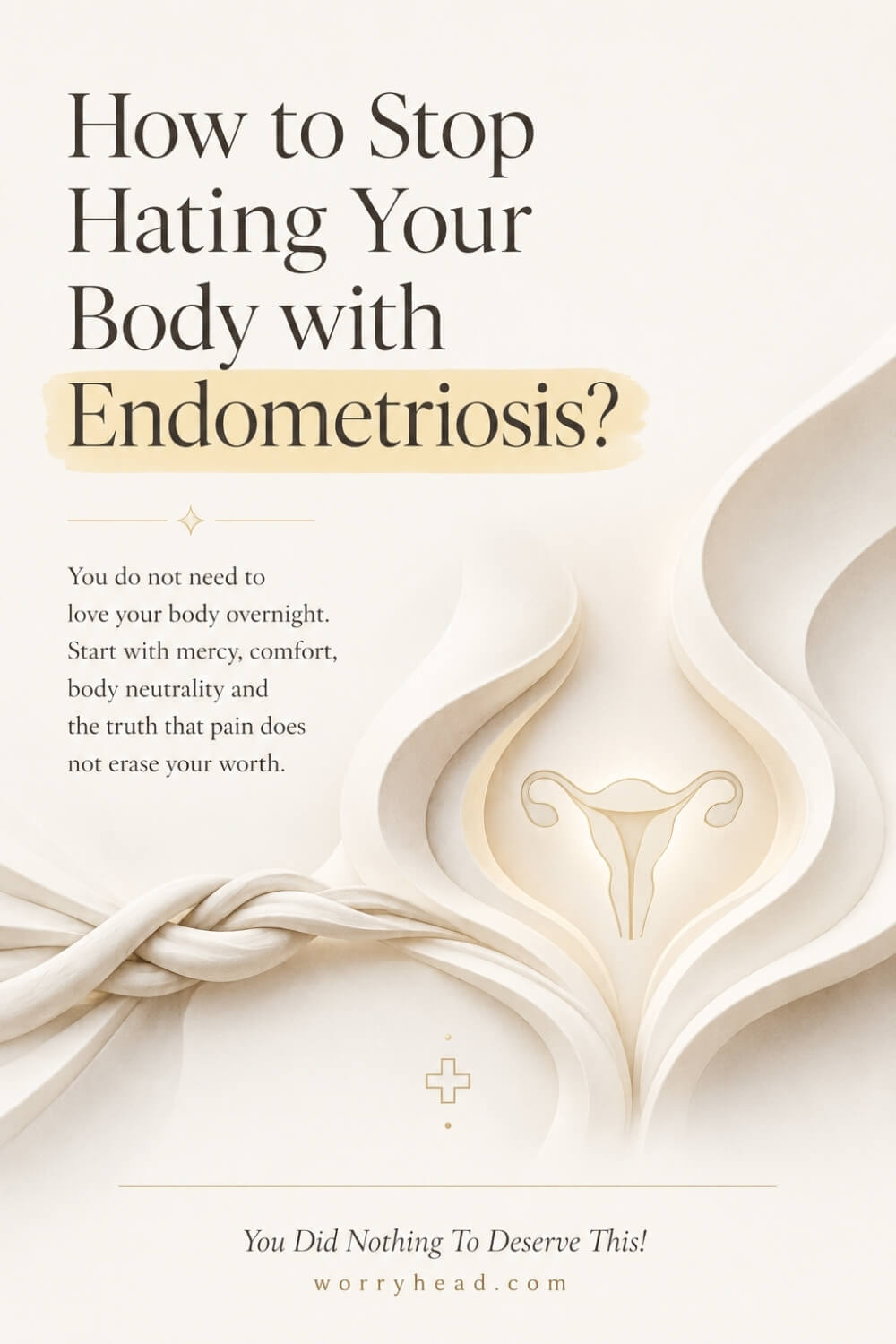 How to Stop Hating Your Body with Endometriosis 7