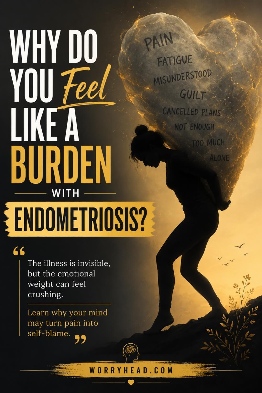 Why Do You Feel Like a Burden with Endometriosis 1