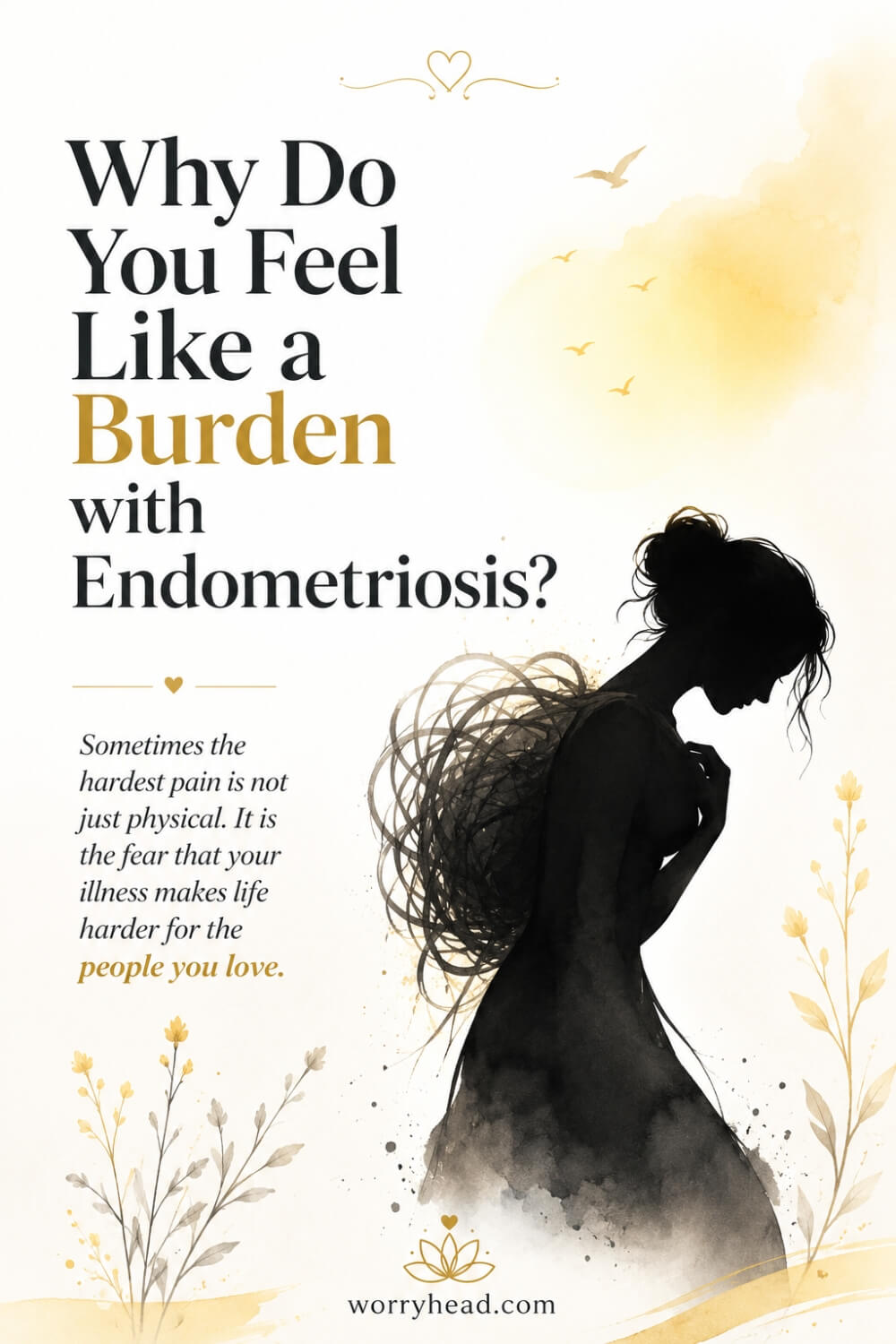 Why Do You Feel Like a Burden with Endometriosis 3