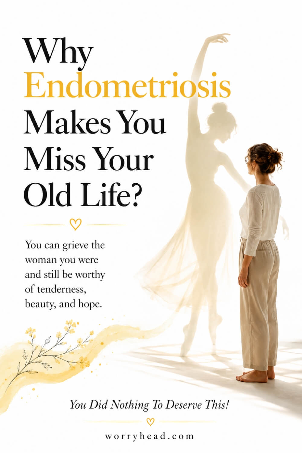 Why Endometriosis Makes You Miss Your Old Life 2