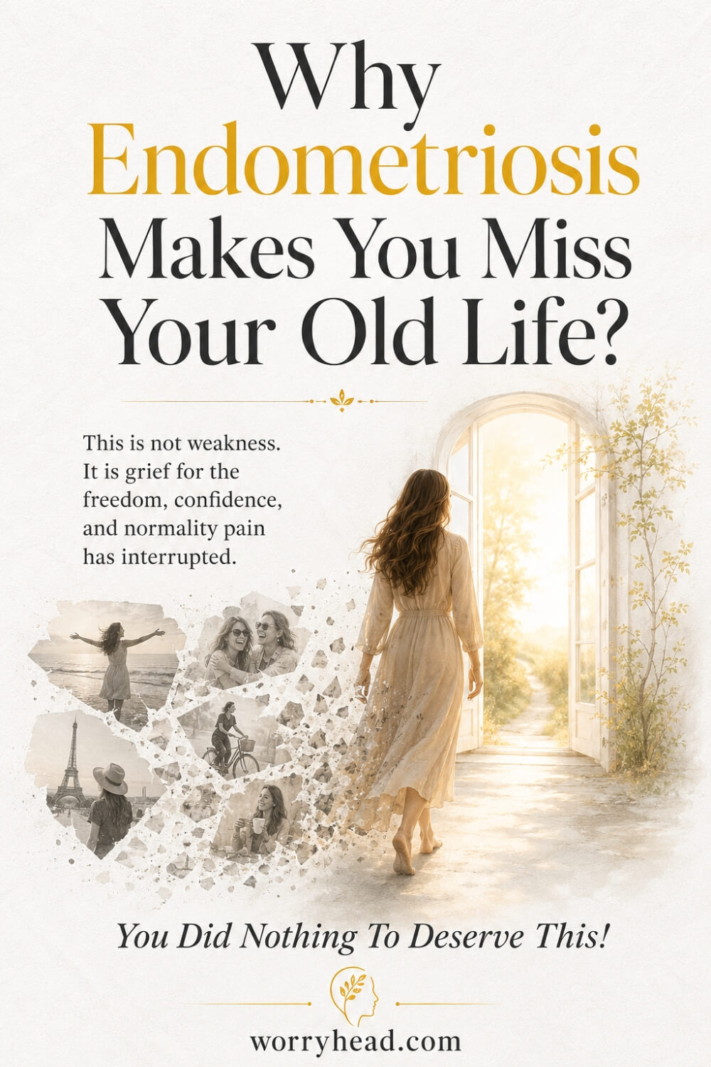 Why Endometriosis Makes You Miss Your Old Life 6