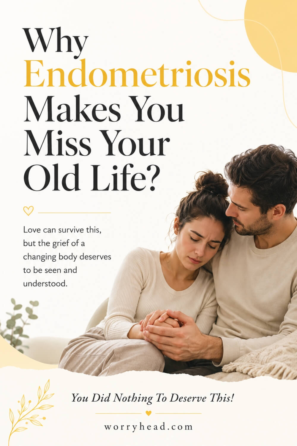 Why Endometriosis Makes You Miss Your Old Life 7