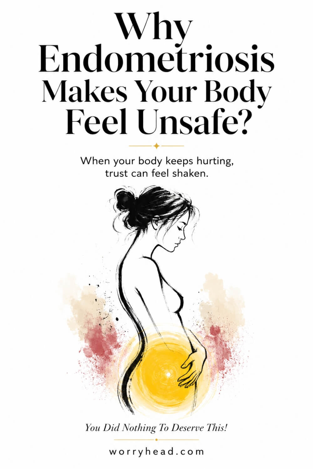 Why Endometriosis Makes Your Body Feel Unsafe 1