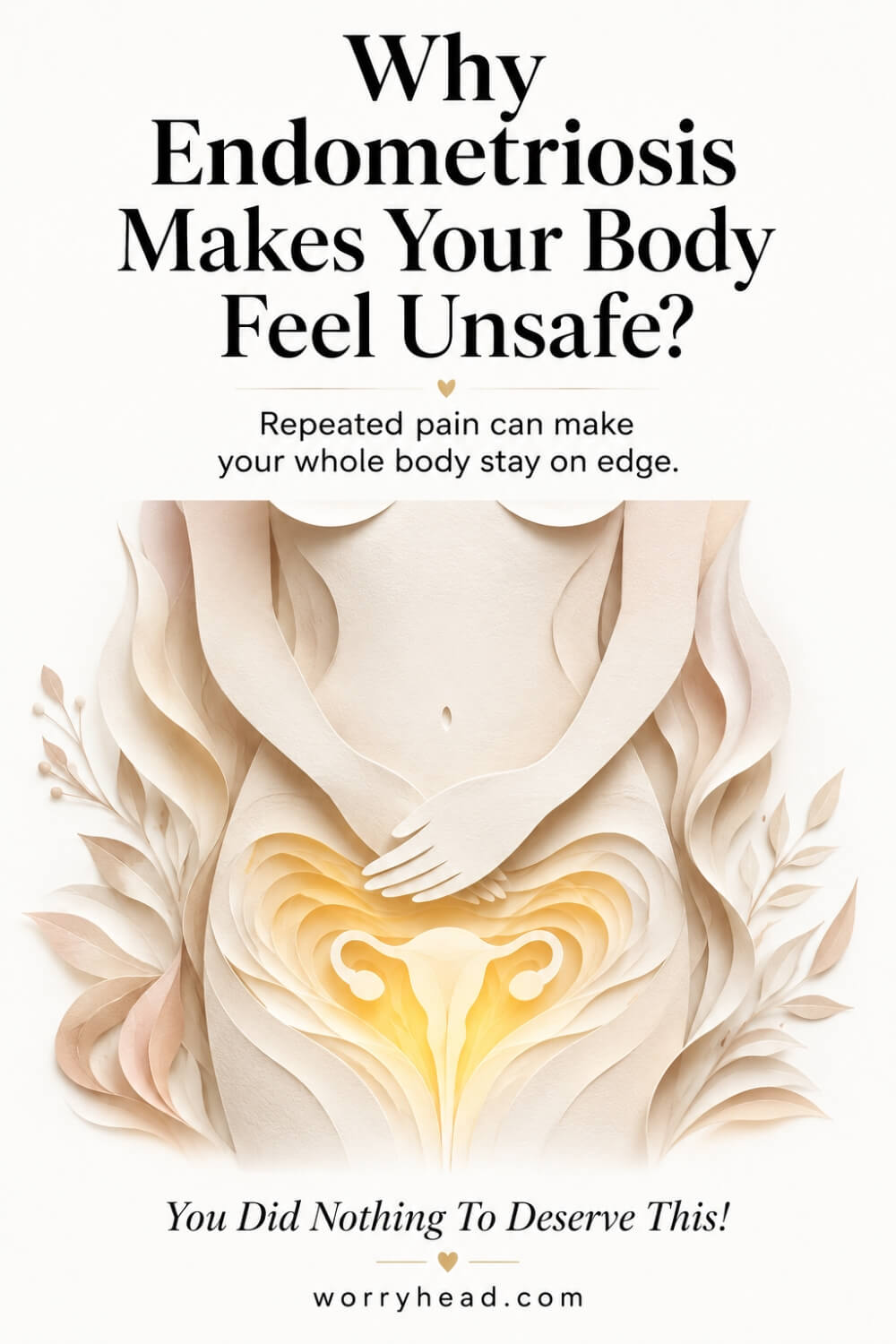Why Endometriosis Makes Your Body Feel Unsafe 2
