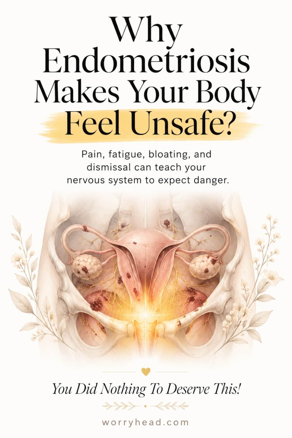 Why Endometriosis Makes Your Body Feel Unsafe 6