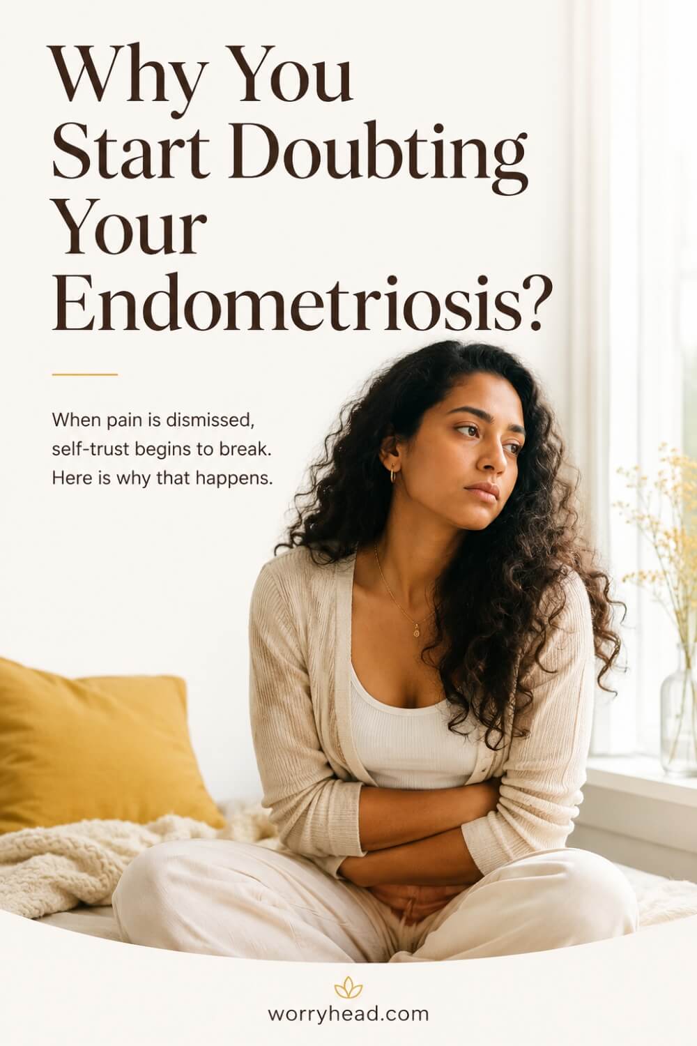 Why You Start Doubting Your Endometriosis 1