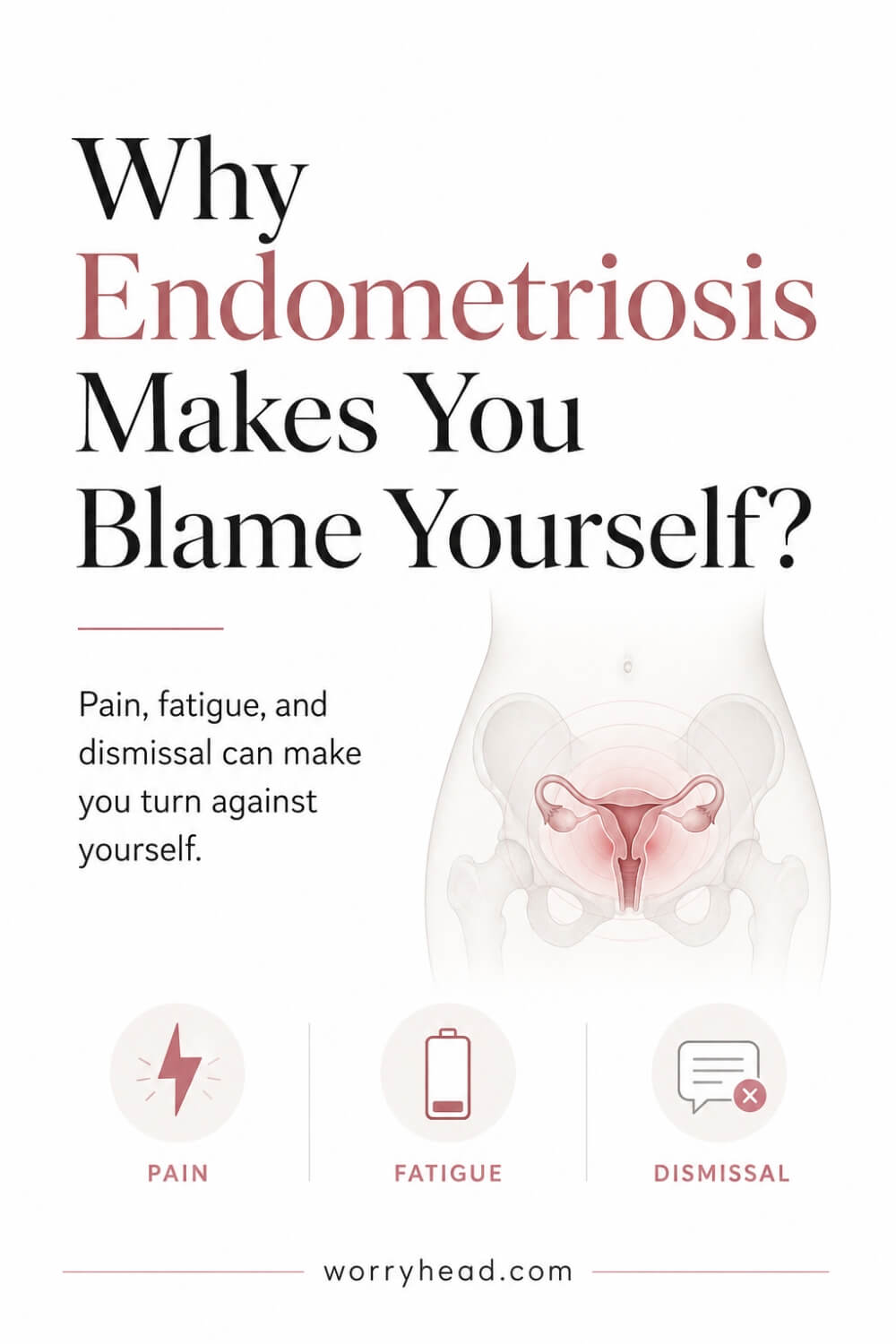 Why endometriosis can make you blame yourself 6