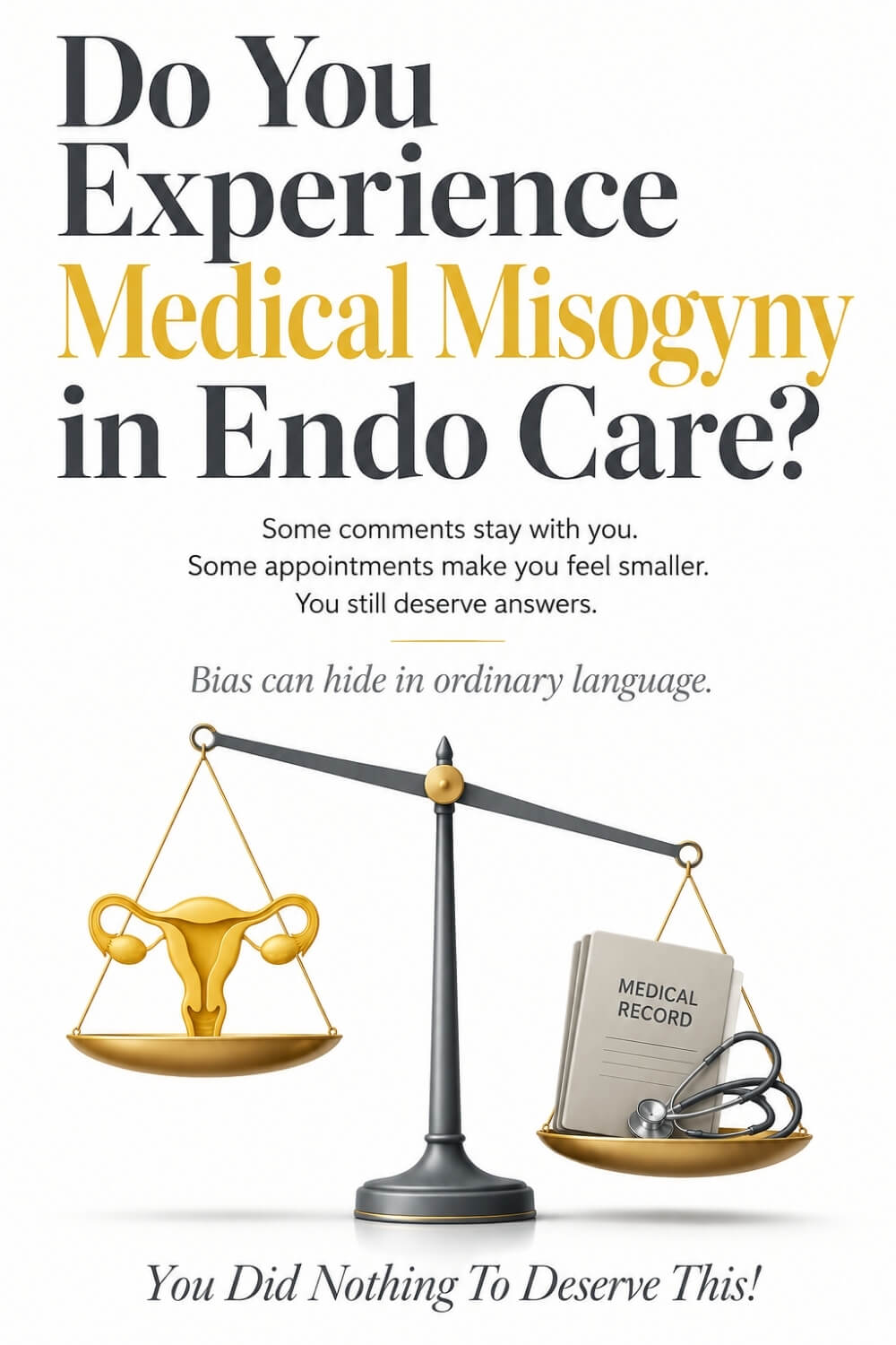Do You Experience Medical Misogyny in Endo Care 4