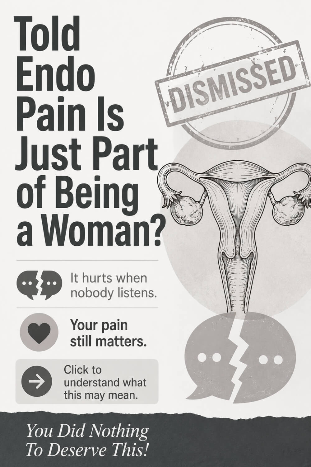 Told Endo Pain Is Just Part of Being a Woman 8